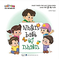 Toán – Anh Cho Trẻ Mầm Non – Phát Triển Trí Lực Toàn Diện Cho Trẻ 2 – 4 Tuổi – Nhận Biết