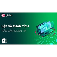 Xây dựng hệ thống báo cáo quản trị chinh phục Sếp trong 7 ngày