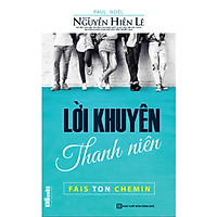 Lời Khuyên Thanh Niên (Bộ Sách Cha Mẹ Khéo – Con Thành Công) (Quà Tặng Audio book)
