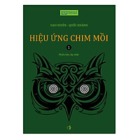 Hiệu ứng chim mồi - Tập 1 (tái bản 2018)
