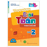 Thực Hành Giải Toán Theo Chủ Đề Lớp 5 – Tập 2