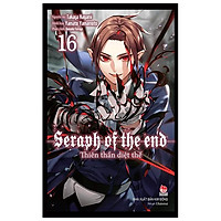 Thiên Thần Diệt Thế - Seraph Of The End - Tập 16 (Tái Bản 2022)
