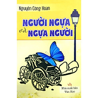 Người Ngựa Và Ngựa Người - Nguyễn Công Hoan