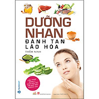 Dưỡng Nhan Đánh Tan Lão Hóa