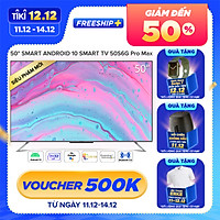 Smart Tivi Coocaa Android 10 50 inch - Model 50S6G Pro Max - Hàng chính hãng