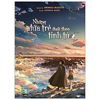 Những Đứa Trẻ Đuổi Theo Tinh Tú – Tặng Kèm Bookmark