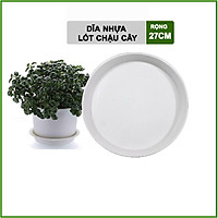 Đĩa lót chậu R27cm trồng cây, hoa kiểng