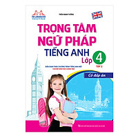 Trọng Tâm Ngữ Pháp Tiếng Anh Lớp 4 – Tập 2