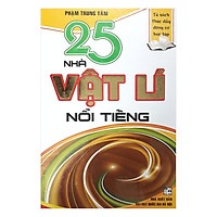 25 Nhà Vật Lí Nổi Tiếng