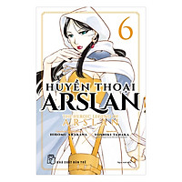 Huyền Thoại Arslan - Tập 6