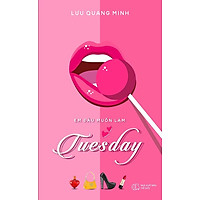 Sách Em Đâu Muốn Làm Tuesday