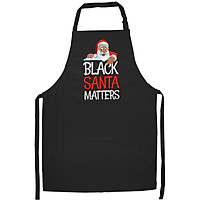 Tạp Dề Làm Bếp In Hình Black Santa Matters Funny Parody Political