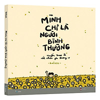 Mình Chỉ Là Người Bình Thường, Muốn Trao Đi Rất Nhiều Yêu Thương