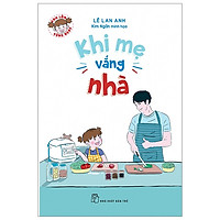 Con Lớn Từng Ngày – Khi Mẹ Vắng Nhà