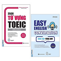 Combo Sách Học Tiếng Anh Hiệu Quả: 3500 Từ Vựng Toeic (Tái Bản 2020) + Giao Tiếp Tiếng Anh Thật Dễ Dàng - Easy English Conversation (Tái Bản 2020) / Cẩm Nang Học Ngoại Ngữ - Tủ Sách Học Tốt
