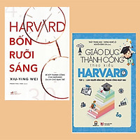 Combo Sách Kỹ Năng Phát Triển: Giáo Dục Thành Công Theo Kiểu Harvard Tập 1 + Harvard Bốn Rưỡi Sáng (Hội tụ nhiều quan điểm và phương pháp giáo dục tốt nhất)