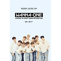 Wanna One - Chúng Ta Nhất Định Sẽ Gặp Lại