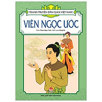 Tranh Truyện Dân Gian Việt Nam: Viên Ngọc Ước (Tái Bản 2019)