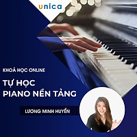 Khóa học PHONG CÁCH SỐNG- Tự học Piano nền tảng UNICA.VN