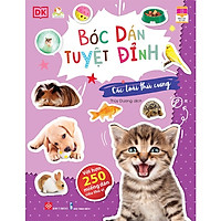 Sách Bóc Dán Tuyệt Đỉnh - Các Loài Thú Cưng - Dành Cho Trẻ Từ 3-9 Tuổi