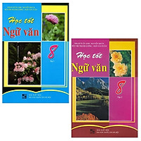 Combo Học Tốt Ngữ Văn Lớp 8 – Tập 1 Và 2 (Bộ 2 Tập)