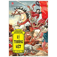 Tranh Truyện Lịch Sử Việt Nam: Lý Thường Kiệt (Tái Bản 2019)