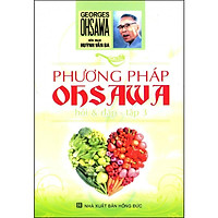 Phương Pháp Ohsawa Hỏi Và Đáp - Tập 3 (Tái Bản)