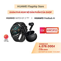 Bộ Sản Phẩm Huawei (Đồng Hồ Thông Minh HUAWEI Watch GT2 + Tai Nghe Không Dây HUAWEI Freebuds 4i) | Hàng Chính Hãng