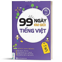 Sách - 99 ngày em giỏi Tiếng Việt lớp 5 ( tặng kèm bookmark sáng tạo )