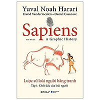 Sapien - Lược Sử Loài Người Bằng Tranh - Tập 1: Khởi Đầu Của Loài Người ( Bản Đặc Biệt + Bản Thường )