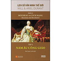 Phần 10, Tập 2 Bộ Sách: “Rousseau Và Cách Mạng” - Nam Âu Công Giáo