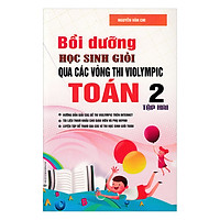 Bồi Dưỡng Học Sinh Giỏi Qua Các Vòng Thi Violympic Toán Lớp 2 (Tập 2)