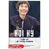 Hồi Ký Tiến Sĩ Lê Thẩm Dương – Kèm Chữ Ký In Của Tác Giả
