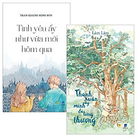 Combo Thanh Xuân Ấy Mình Đã Từng Thương + Tình Yêu Ấy Như Vừa Mới Hôm Qua (Bộ 2 Cuốn)</sp