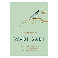 Wabi Sabi: Japanese Wisdom For A Perfectly Imperfect Life