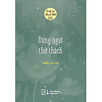 Bí mật của thảnh thơi - Đừng ngại thử thách