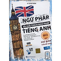 Ngữ Pháp Và Giải Thích Ngữ Pháp Tiếng Anh Cơ Bản Và Nâng Cao (Tập 1)