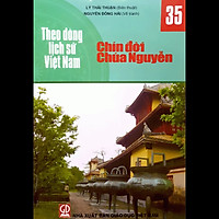 Theo Dòng Lịch Sử Việt Nam – T35: Chín Đời Chúa Nguyễn