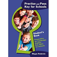 Practise and Pass Key (Ket) for Schools Student’s Book