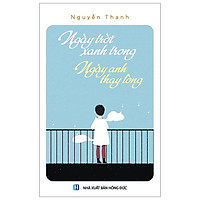 Ngày Trời Xanh Trong, Ngày Anh Thay Lòng