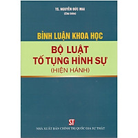 Sách - Bình Luận Khoa Học Bộ Luật Tố Tụng Hình Sự Hiện Hành