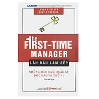 Lần Đầu Làm Sếp (Tái Bản 2018) – Những Mèo Mực Quản Lý Và Thú Vị – [ Công Cụ Để TRở Thàn