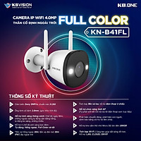 Camera IP Wifi KBvision Kbone KN-B41FL Full Color Ngoài Trời Siêu Nét 4MP 2K Chống Nước, Đàm Thoại 2 chiều, Ban Đêm Có Màu - Hàng Chính Hãng