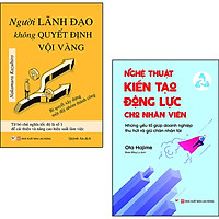 Combo 3 Cuốn: Người Lãnh Đạo Không Quyết Định Vội Vàng + Nghệ Thuật Kiến Tạo Động Lực Cho Nhân Viên + Tầm Nhìn Chiến Lược Nhân Sự
