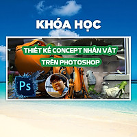 Khóa Học Thiết Kế Concept Nhân Vật Trên Photoshop