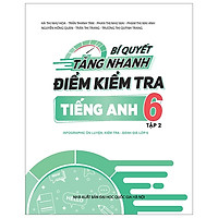 Bí Quyết Tăng Nhanh Điểm Kiểm Tra Tiếng Anh 6 - Tập 2