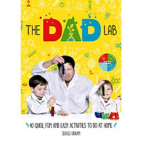 TheDadLab: 40 Quick, Fun and Easy Activities to Do at Home