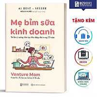 Sách Mẹ Bỉm Sữa Kinh Doanh Online - Từ Lên Ý Tưởng Đến Tạo Thu Nhập Chỉ Trong 12 Tuần - Ở Nhà Vẫn Kiếm Được Tiền - MinhAnBooks