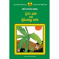 Góc Sân Và Khoảng Trời - 25 Năm Tủ Sách Vàng (Tái Bản 2020)