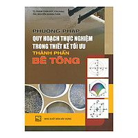 Phương Pháp Quy Hoạch Thực Nghiệm Trong Thiết Kế Tối Ưu Thành Phần Bê Tông 
